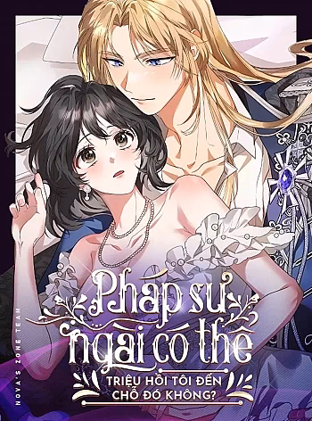 Pháp Sư, Ngài Có Thể Triệu Hồi Tôi Đến Chỗ Đ