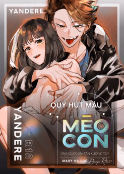 [21+] Quỷ Hút Máu Giả Làm Mèo Con Ăn Người Đến Tận