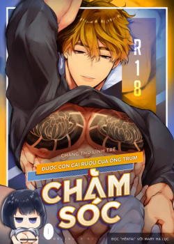 [21+] Thủ Lĩnh Trẻ Được Con Gái Rượu Của Ông Trùm