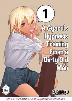 A Gyaru’s Hypnosis Training From A Dirty Old Man
