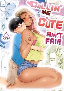 Callin’ Me Cute Ain’t Fair