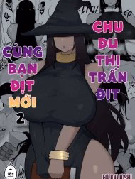 Chu Du Thị Trấn Địt Cùng Bạn Địt Mới 2