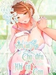 Cưới Nhau Thôi, Ân Ái Đến Khi Có Con Nào!