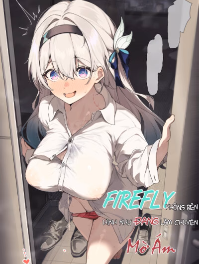 Firefly Phòng Bên Hình Như Đang Làm Chuyện Mờ Ám~