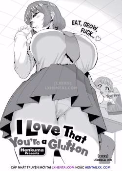 I Love That You’re A Glutton