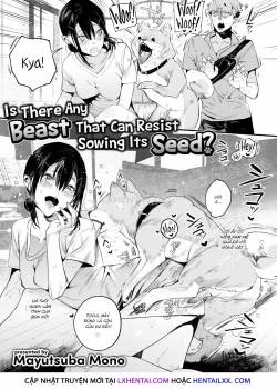 Is There Any Beast That Can Resist Sowing Its Seed