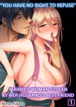 Không Thể Từ Chối &Quot; Phụ Nữ Có Chồng Bị Bạn Th