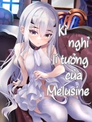 Kì Nghỉ Lí Tưởng Của Melusine