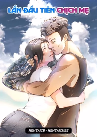 Lần Đầu Tiên Chịch Mẹ