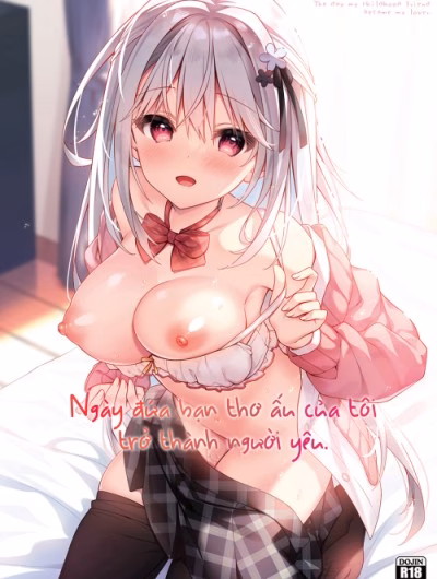 Ngày Đứa Bạn Thơ Ấu Của Tôi Trở Thành Người Yêu.