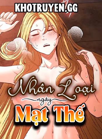 Nhân Loại Ngày Mạt Thế!