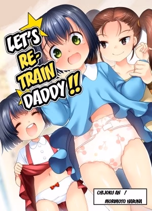 Papa O Sodate Naosou!! | Let’s Retrain Daddy!!