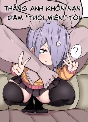 Thằng Anh Khốn Nạn Dám …Thôi Miên… Tôi