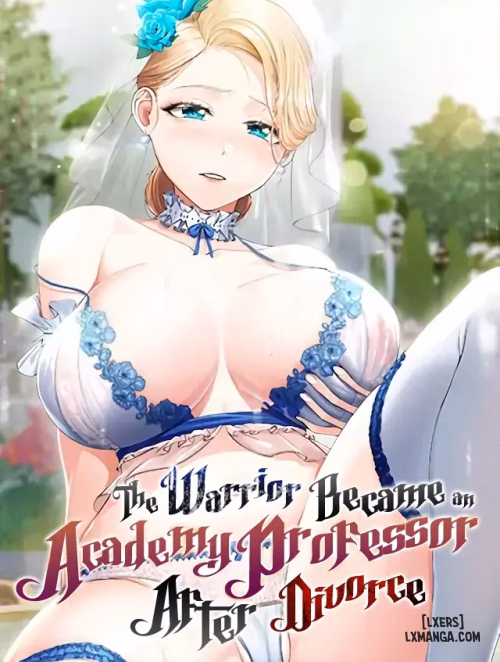 The Warrior Became An Academy Professor After Divorce