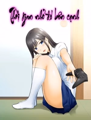 Thời Gian Nhỏ Đó Bên Cạnh (Nguyên Tác)