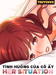 Tình Huống Của Cô Ấy – Her Situation