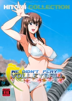 We Didn’t Play Volleyball